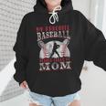 My Favorite Baseball Player Calls Me Mom Proud Baseball Mom Wmen Hoodie