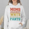 Moms Against Baseball Pants Baseball Mom Mother Wmen Hoodie Moms Against Baseball Pants Baseball Mom Mother Wmen Hoodie