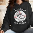 Baseball Mom It's Not For The Weak Funny Baseball Mom Women Wmen Hoodie Baseball Mom It's Not For The Weak Funny Baseball Mom Women Wmen Hoodie