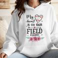 My Heart Is On That Field Ball Nana Baseball Mom Wmen Hoodie My Heart Is On That Field Ball Nana Baseball Mom Wmen Hoodie
