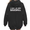 Baseball Mom I Can't We Have Baseball Women Hoodie Back Print Baseball Mom I Can't We Have Baseball Women Hoodie Back Print