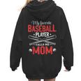 My Favorite Baseball Player Calls Me Mom Baseball Moms Women Hoodie Back Print My Favorite Baseball Player Calls Me Mom Baseball Moms Women Hoodie Back Print