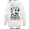 Ball Mom Heart Soccer Baseball Mom Women Hoodie Back Print Ball Mom Heart Soccer Baseball Mom Women Hoodie Back Print