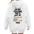 I'm Not Yelling This Is Baseball Mom Baseball Women Hoodie Back Print I'm Not Yelling This Is Baseball Mom Baseball Women Hoodie Back Print