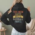 This Mom Hates White Baseball Pants Quote For a Baseball Mom Women Hoodie Back Print This Mom Hates White Baseball Pants Quote For a Baseball Mom Women Hoodie Back Print