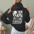 He Plays She Dances Mom Of Both Dancing And Baseball Mom Women Hoodie Back Print He Plays She Dances Mom Of Both Dancing And Baseball Mom Women Hoodie Back Print
