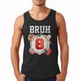 Bruh I'm 8 Baseball 8th Birthday Sports 8 Year Old Boy Men Tank Top Bruh I'm 8 Baseball 8th Birthday Sports 8 Year Old Boy Men Tank Top