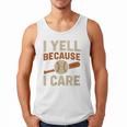I Yell Because I Care Baseball Dad Coach Father's Day Premium Tri-Blend Men Tank Top