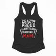 Crazy Proud Always Loud Baseball Mom Flowy Tank Crazy Proud Always Loud Baseball Mom Flowy Tank