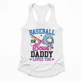 Gender Reveal Baseball Or Bows Daddy Loves You Flowy Tank Gender Reveal Baseball Or Bows Daddy Loves You Flowy Tank