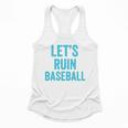 Let's Ruin Baseball Baseball Humor Sarcastic Baseball Premium Tri-Blend Flowy Tank