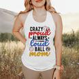 Crazy Proud Always Loud Ball Mom Volleyball Baseball Mom Flowy Tank Crazy Proud Always Loud Ball Mom Volleyball Baseball Mom Flowy Tank