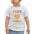 Bruh We Back 4th Grade Vibes Back To School Fourth Grade Graphic Toddler T-Shirt