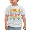 Bruh My First Day Preschool Back To School Preschool Graphic Toddler T-Shirt Bruh My First Day Preschool Back To School Preschool Graphic Toddler T-Shirt