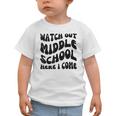 Watch Out Middle School Here I Come Funny Back To School Graphic Toddler T-Shirt Watch Out Middle School Here I Come Funny Back To School Graphic Toddler T-Shirt