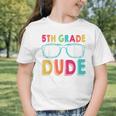 5th Grade Dude Back To School Fifth Grade Student Graphic Toddler T-Shirt 5th Grade Dude Back To School Fifth Grade Student Graphic Toddler T-Shirt