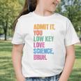Admit It You Low Key Love Science Bruh Back To School Teens Graphic Toddler T-Shirt Admit It You Low Key Love Science Bruh Back To School Teens Graphic Toddler T-Shirt
