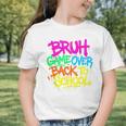Back To School Bruh Game Over Gaming Boys Graphic Toddler T-Shirt Back To School Bruh Game Over Gaming Boys Graphic Toddler T-Shirt