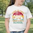 Born To Farm Forced To Go To School Back To School Tractor Graphic Toddler T-Shirt Born To Farm Forced To Go To School Back To School Tractor Graphic Toddler T-Shirt