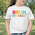 Bruh We Back 5th Graders Fifth Grade Back To School Boys Boy Graphic Toddler T-Shirt Bruh We Back 5th Graders Fifth Grade Back To School Boys Boy Graphic Toddler T-Shirt