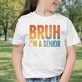 Bruh I'm A Senior Back To School Class Of 2026 Graduation Graphic Toddler T-Shirt Bruh I'm A Senior Back To School Class Of 2026 Graduation Graphic Toddler T-Shirt