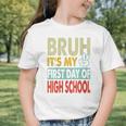 Bruh Its My First Day Of High School Back To School Boy Kid Graphic Toddler T-Shirt