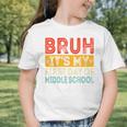 Bruh It's My First Day Of Middle School Back To School Graphic Toddler T-Shirt Bruh It's My First Day Of Middle School Back To School Graphic Toddler T-Shirt