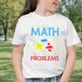 Dear Math Solve Your Own Problems Back To School Graphic Toddler T-Shirt Dear Math Solve Your Own Problems Back To School Graphic Toddler T-Shirt