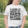 I Love It When My Kids Go Back To School Graphic Toddler T-Shirt I Love It When My Kids Go Back To School Graphic Toddler T-Shirt
