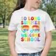 So Long Summer Welcome School Back To School Academic Year Graphic Toddler T-Shirt So Long Summer Welcome School Back To School Academic Year Graphic Toddler T-Shirt