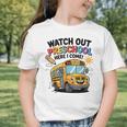 Watch Out Preschool Here I Come Preschool Back To School Graphic Toddler T-Shirt Watch Out Preschool Here I Come Preschool Back To School Graphic Toddler T-Shirt