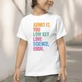 Admit It You Low Key Love Science Bruh Back To School Teens Graphic Toddler T-Shirt Admit It You Low Key Love Science Bruh Back To School Teens Graphic Toddler T-Shirt