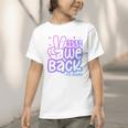 Bruh We Back 4th Graders Back To School Fourth Grade Kids Graphic Toddler T-Shirt