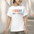 Bruh We Back To School Counselor Vintage Advisor Graphic Toddler T-Shirt Bruh We Back To School Counselor Vintage Advisor Graphic Toddler T-Shirt