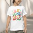 Is It June Yet Back To School Student Groovy Kids Graphic Toddler T-Shirt Is It June Yet Back To School Student Groovy Kids Graphic Toddler T-Shirt