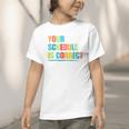 Your Schedule Is Correct Back To School Life Graphic Toddler T-Shirt Your Schedule Is Correct Back To School Life Graphic Toddler T-Shirt