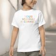 Your Schedule Is Correct Change My Mind Back To School Graphic Toddler T-Shirt Your Schedule Is Correct Change My Mind Back To School Graphic Toddler T-Shirt