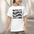 Watch Out Middle School Here I Come Funny Back To School Graphic Toddler T-Shirt Watch Out Middle School Here I Come Funny Back To School Graphic Toddler T-Shirt