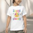 Watch Out Sixth Grade Here I Come Back To School 6th Grade Graphic Toddler T-Shirt