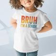 Bruh I'm A Senior Back To School Class Of 2026 Graduation Graphic Toddler T-Shirt Bruh I'm A Senior Back To School Class Of 2026 Graduation Graphic Toddler T-Shirt