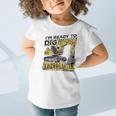 I'm Ready To Dig Kindergarten Back To School Excavator Graphic Toddler T-Shirt I'm Ready To Dig Kindergarten Back To School Excavator Graphic Toddler T-Shirt