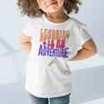 Learning Back To School Is a Motivational Graphic Toddler T-Shirt Learning Back To School Is a Motivational Graphic Toddler T-Shirt