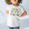 Next Stop Preschool Preschool Back To School 2024 Graphic Toddler T-Shirt Next Stop Preschool Preschool Back To School 2024 Graphic Toddler T-Shirt