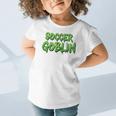 Soccer Goblin Back To School Soccer Player Game Gear Graphic Toddler T-Shirt Soccer Goblin Back To School Soccer Player Game Gear Graphic Toddler T-Shirt