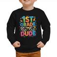 1st Grade Dude Shirt First Grade Boys Girl Back To School Graphic Toddler Sweatshirt