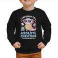 Axolotl Questions Kindergarten Back To School Graphic Toddler Sweatshirt Axolotl Questions Kindergarten Back To School Graphic Toddler Sweatshirt