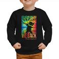 Bruh We Back First Day Of School Kids Back To School Boys Graphic Toddler Sweatshirt Bruh We Back First Day Of School Kids Back To School Boys Graphic Toddler Sweatshirt