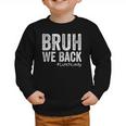 Bruh We Back Lunch Lady Back To School First Day Of School Graphic Toddler Sweatshirt