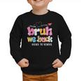 Bruh We Back Back To School First Day Back To School Graphic Toddler Sweatshirt
