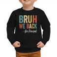 Bruh We Back Vice Principal Retro Vintage Back To School Graphic Toddler Sweatshirt Bruh We Back Vice Principal Retro Vintage Back To School Graphic Toddler Sweatshirt